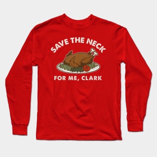 Griswold Save The Neck Clark Dks Long Sleeve T-Shirt